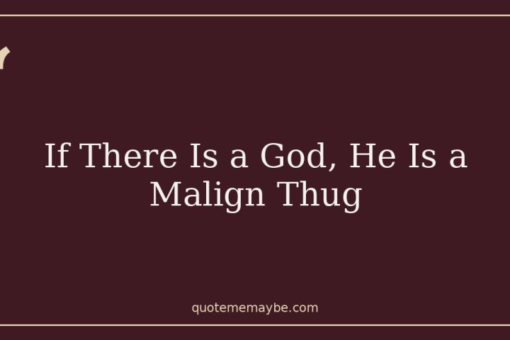 If There Is a God, He Is a Malign Thug