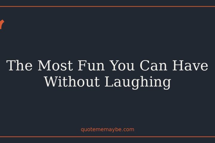 The Most Fun You Can Have Without Laughing